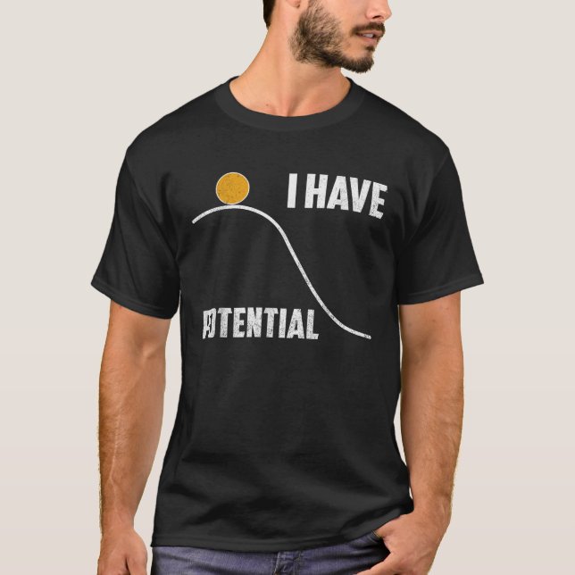 Camiseta Funny Science I Have Potential Women Physics Teach (Frente)