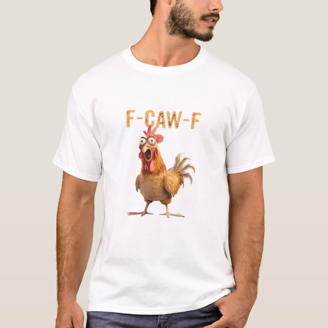 Camiseta Funny Screaming Chicken F Caw F Humor (Frente)
