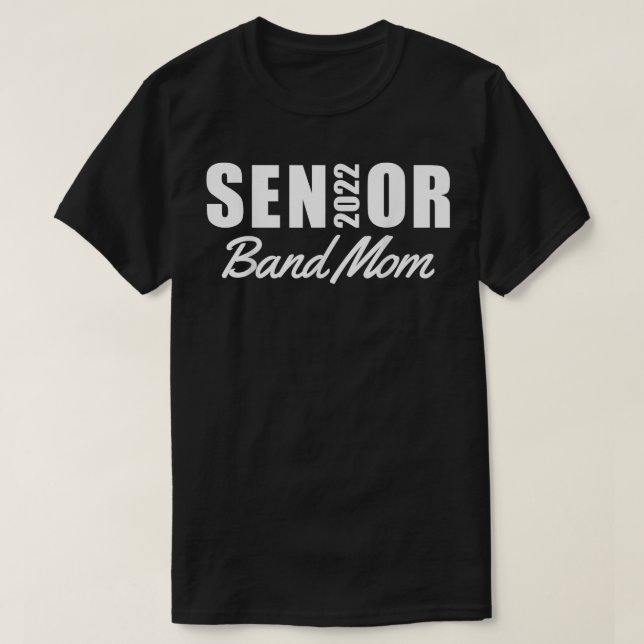 Camiseta Funny Senior 2022 Band Mom Matching Family Class O (Frente do Design)