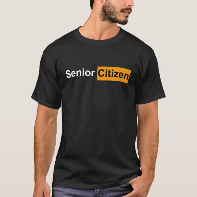 Camiseta Funny Senior Citizen Gift for Old Elderly Retired  (Frente)