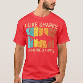 Camiseta Funny Shark I Like Shark And Maybe 3 People Retro