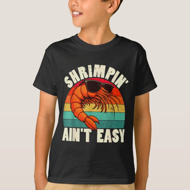 Camiseta Funny Shrimn' Ain't Easy Shrimp Cool Fishing Fishe (Frente)
