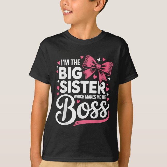 Camiseta Funny Sibling I'm The Big Sister Which Makes Me Th (Frente)