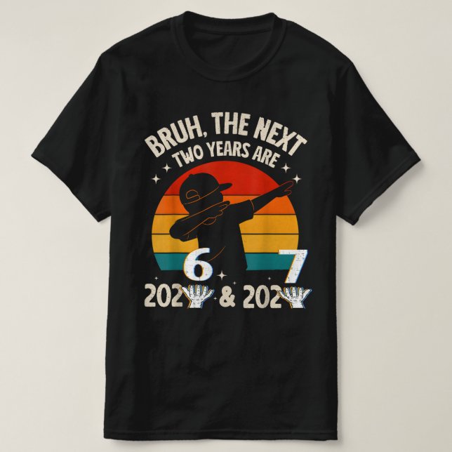 Camiseta Funny Six Seven “67” NYE Kids   New Year 2026-2027 (Frente do Design)
