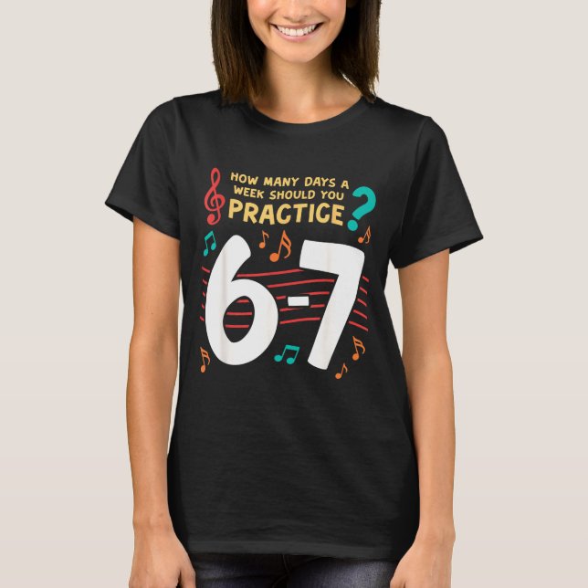 Camiseta Funny Six Seven 6 7 Meme For Music Teacher  (Frente)