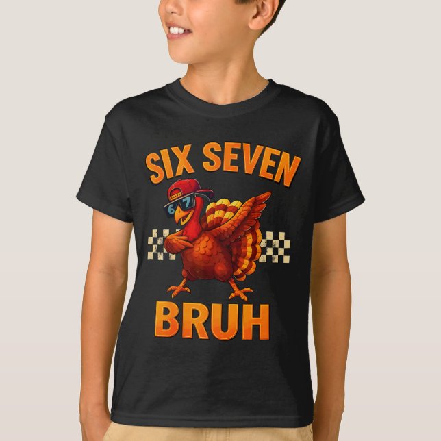 Camiseta Funny Six Seven Meme Turkey Kids Bruh 67 Thanksgiv (Frente)