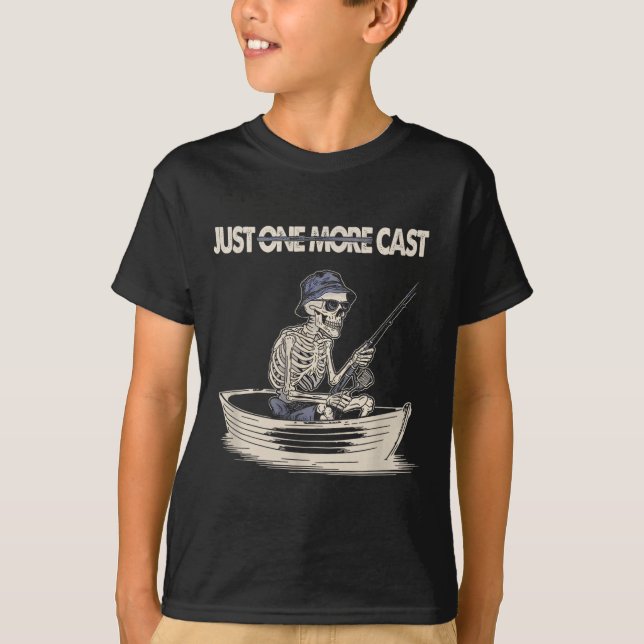 Camiseta Funny Skeleton Fishing Just One More Cast Quote  (Frente)