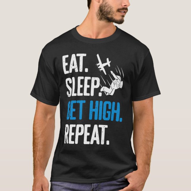 Camiseta Funny Skydiving Eat Sleep Get High Repeat Skydiver (Frente)
