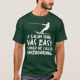 Camiseta Funny Slalom Waterskiing Wakeboard Ski Style
