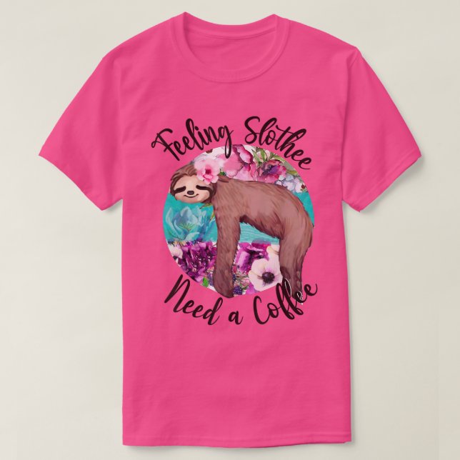 Camiseta Funny Sloth Feeling Slothee Need A Coffee Summer S (Frente do Design)