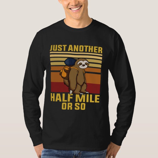 Camiseta Funny Sloth Hiking Just Another Half Mile Or So Ca (Frente)