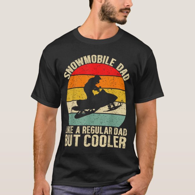 Camiseta Funny Snowmobile Dad Like A Regular But Cooler Win (Frente)