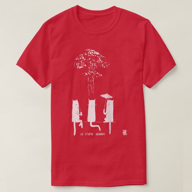 Camiseta Funny So Stupid Humans For Cat Lovers  (Frente do Design)