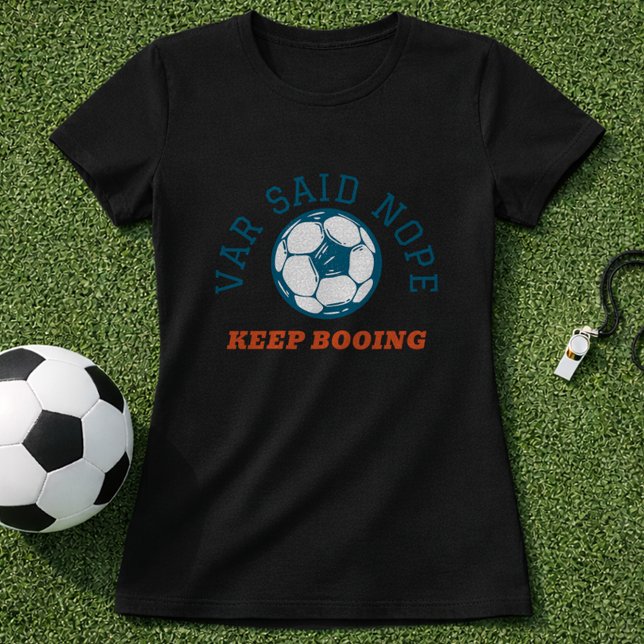 Camiseta Funny Soccer Referee VAR Said Nope  (Criador carregado)