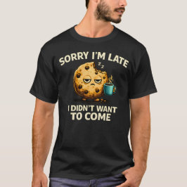 Camiseta Funny Sorry I’m Late Introvert Humor I Didn’t Want