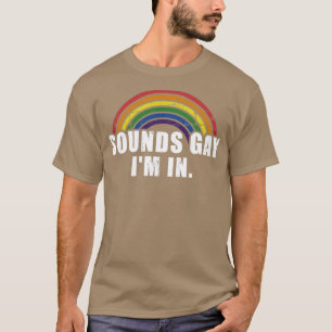 Camiseta Funny sounds gay Im in with rainbow flag for pride