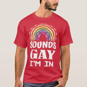 Camiseta Funny sounds gay Im in with rainbow flag for pride