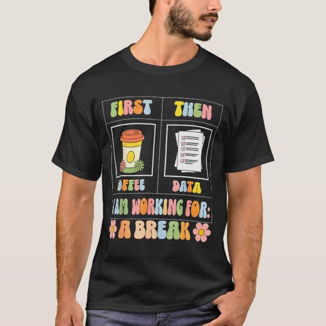 Camiseta Funny Sped Teacher Special Education First Coffee  (Frente)