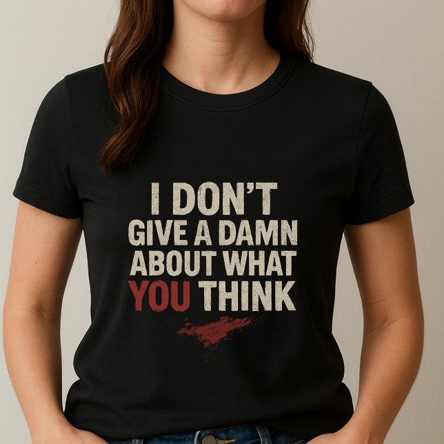 Camiseta Funny Statement Tee; Cute Sassy Adult I don't Care (Criador carregado)