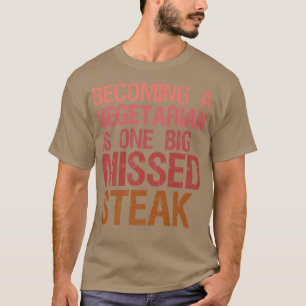 Camiseta Funny Steak Steak Lover Pun Joke Funny Missed Ste