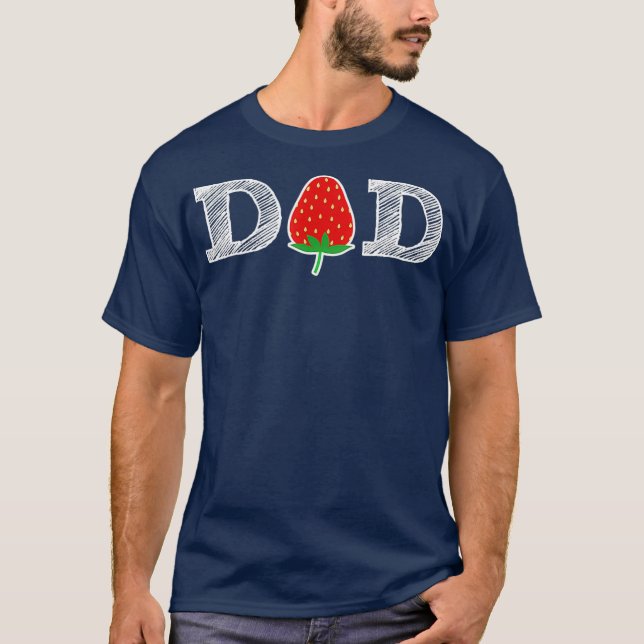 Camiseta Funny Strawberry Dad Fruit Gift  Berry Father (Frente)