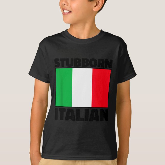 Camiseta Funny Stubborn Italian Pride Italy Flag Italia For (Frente)