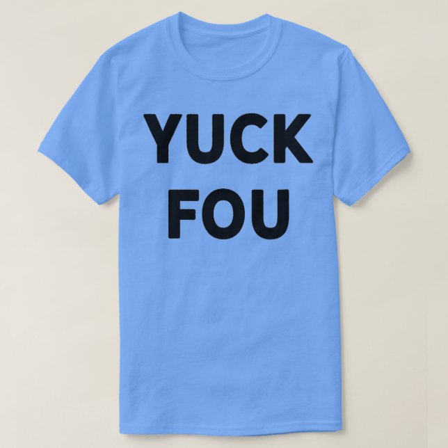 Camiseta Funny Swear Word Curse Joke Yuck Fou  (Frente do Design)