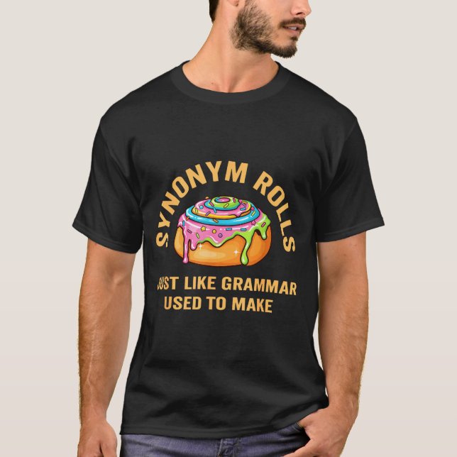 Camiseta Funny Synonym Rolls Joke Cinnamon Rolls Grammar Pu (Frente)