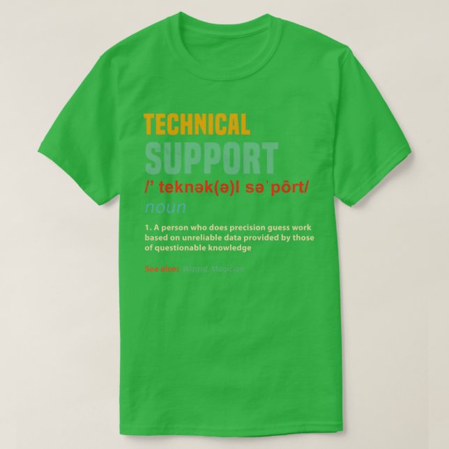 Camiseta Funny Technical Support Gifts Tech Gag Joke Techie (Frente do Design)