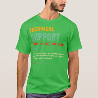Camiseta Funny Technical Support Gifts Tech Gag Joke Techie