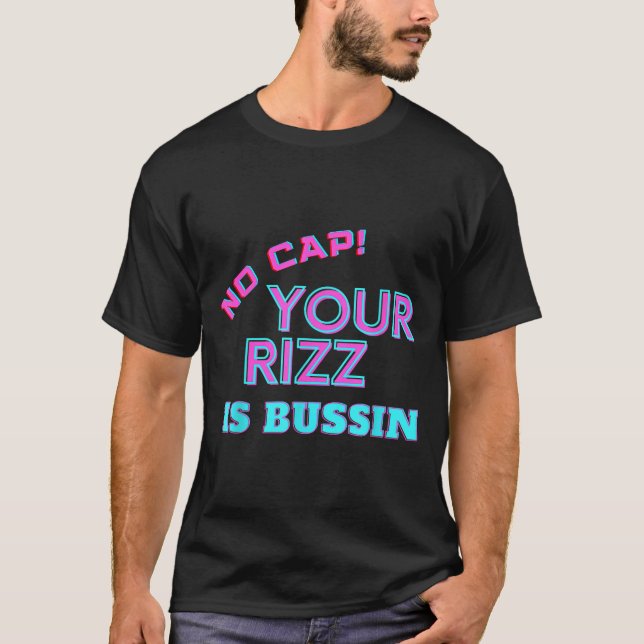 Camiseta Funny Teen Slang No Cap Your Rizz Is Bussin Meme A (Frente)