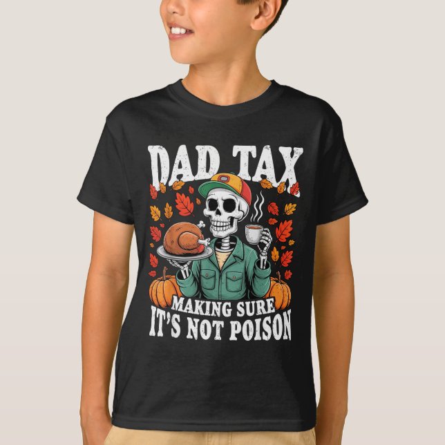 Camiseta Funny Thanksgiving Dad Tax Skeleton Turkey Day Foo (Frente)