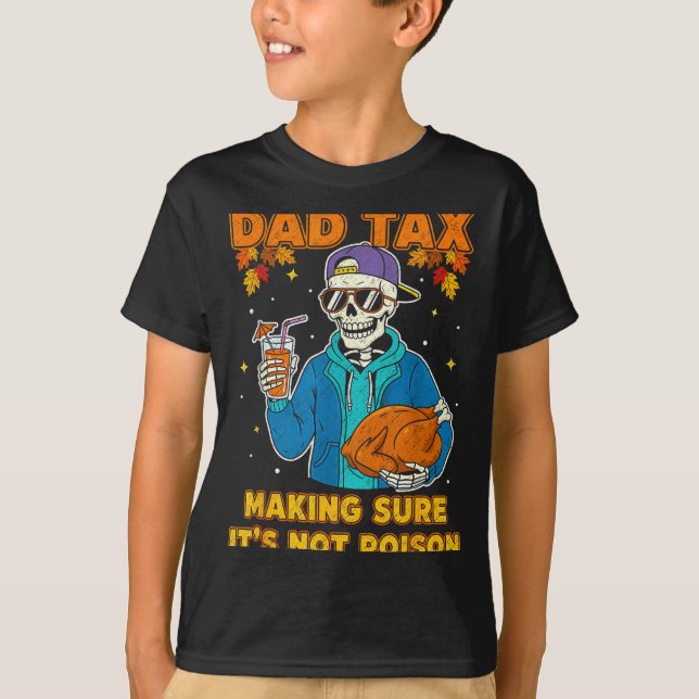 Camiseta Funny Thanksgiving Dad Tax Skeleton Turkey Day Foo (Frente)