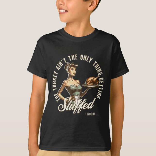 Camiseta Funny Thanksgiving Retro N Up Inappropriate Stuffe (Frente)