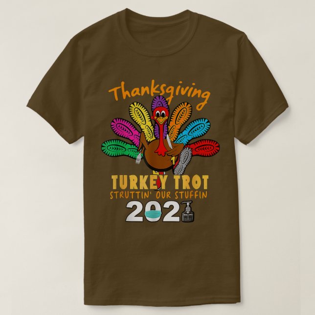 Camiseta Funny Thanksgiving Turkey Trot Struttin' Our Stuff (Frente do Design)