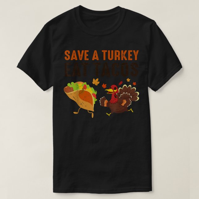 Camiseta Funny Thanksgiving Vegetarian Turkey Eat Tacos  (Frente do Design)