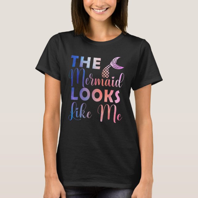 Camiseta Funny The Mermaid Looks Like Me Quote_4 (Frente)