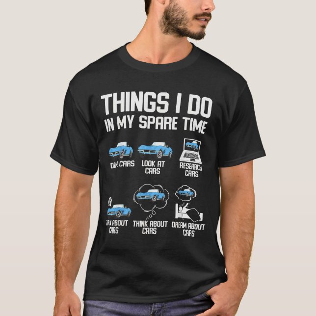 Camiseta Funny Things I Do In My Spare Time Enthusiast Car  (Frente)