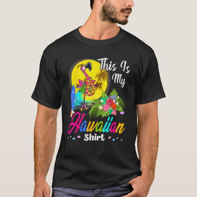 Camiseta Funny This Is My Hawaiian Shirt Flamingo Summer Gi (Frente)