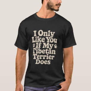 Camiseta Funny Tibetan Terrier Owner Dizendo Humor de Sober