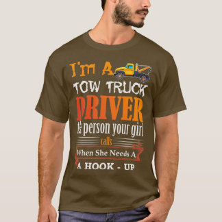 Camiseta Funny Tow Truck Driver for Wrecker Operator Graphi