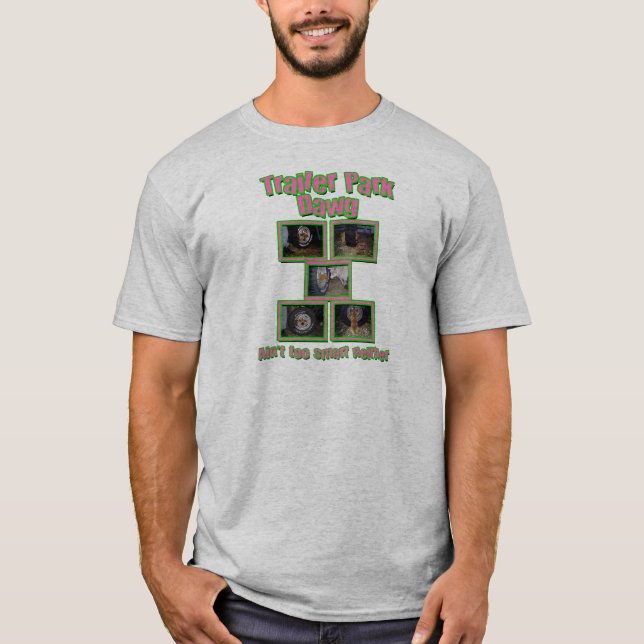 Camiseta Funny Trailer Park Dawg (Frente)