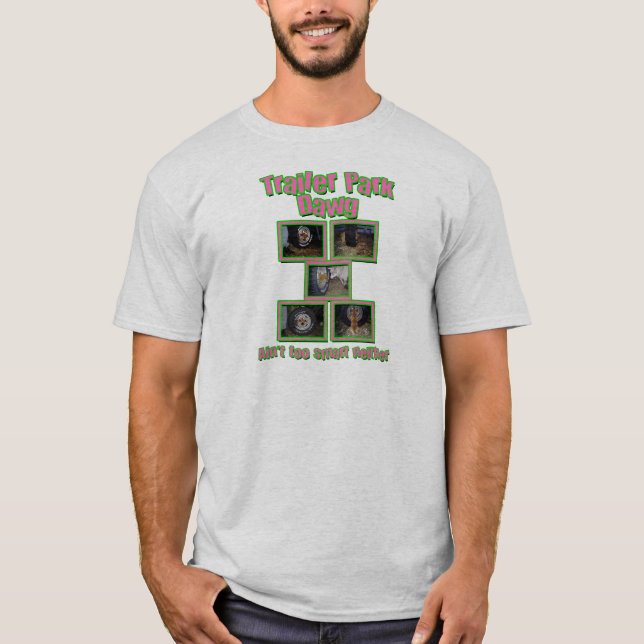 Camiseta Funny Trailer Park Dawg (Frente)