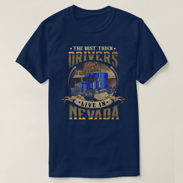 Camiseta Funny Truckers THE BEST TRUCK DRIVERS LIVE IN NEVA (Frente do Design)