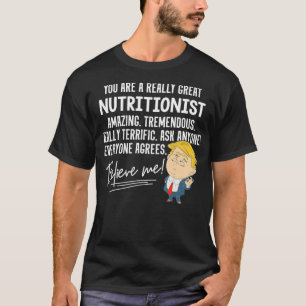 Camiseta Funny Trump 2020 Really Great Nutritionist Gift Sh