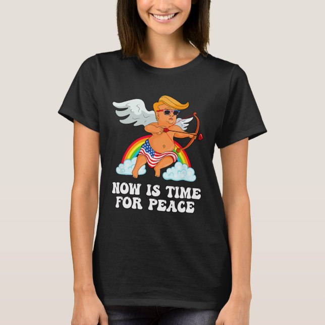 Camiseta Funny Trump Cupid Parody - Now Is Time For Peace  (Frente)