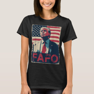 Camiseta Funny Trump Fafo F Por Aí Descubra O Sinalizador R