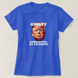 Camiseta Funny Trump Guilty