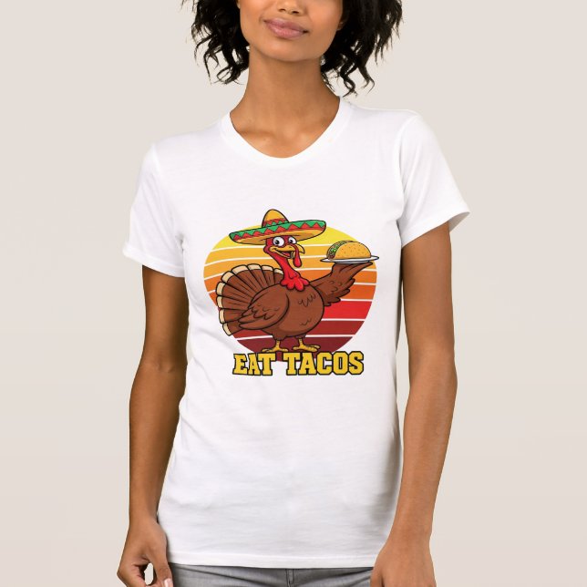 Camiseta Funny Turkey Eat Tacos Thanksgiving Shirt  Mexican (Frente)