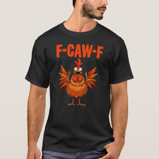 Camiseta Funny Turkey F-CAW-F Thanksgiving Chicken